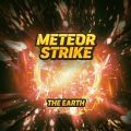 (MeteorStrike The Earth)